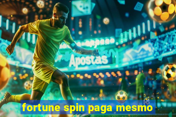 fortune spin paga mesmo